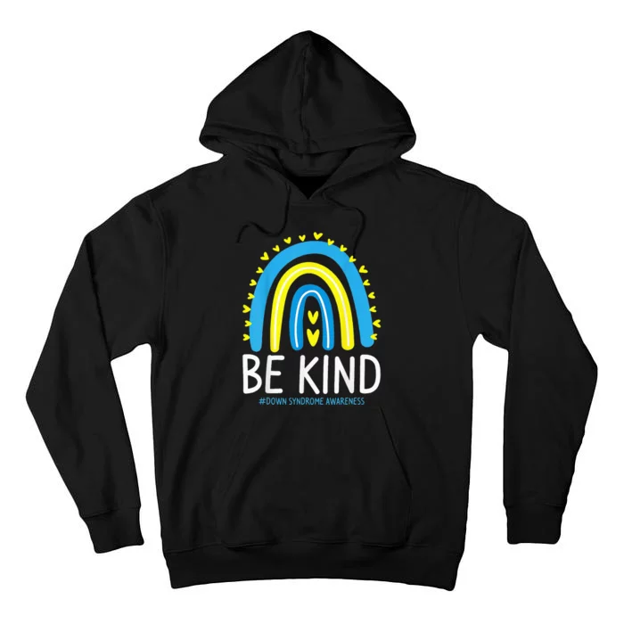 Be Kind Rainbow World Down Syndrome Awareness Day Tall Hoodie