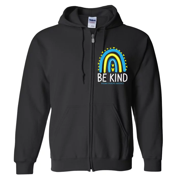 Be Kind Rainbow World Down Syndrome Awareness Day Full Zip Hoodie