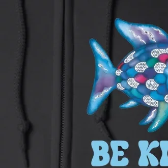 Be Kind Rainbow Fish Teacher Life Teaching Back To School Full Zip Hoodie