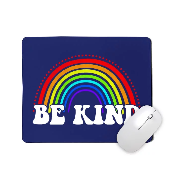 Be Kind Rainbow Positive Quote Mousepad