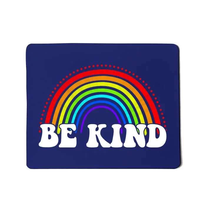 Be Kind Rainbow Positive Quote Mousepad