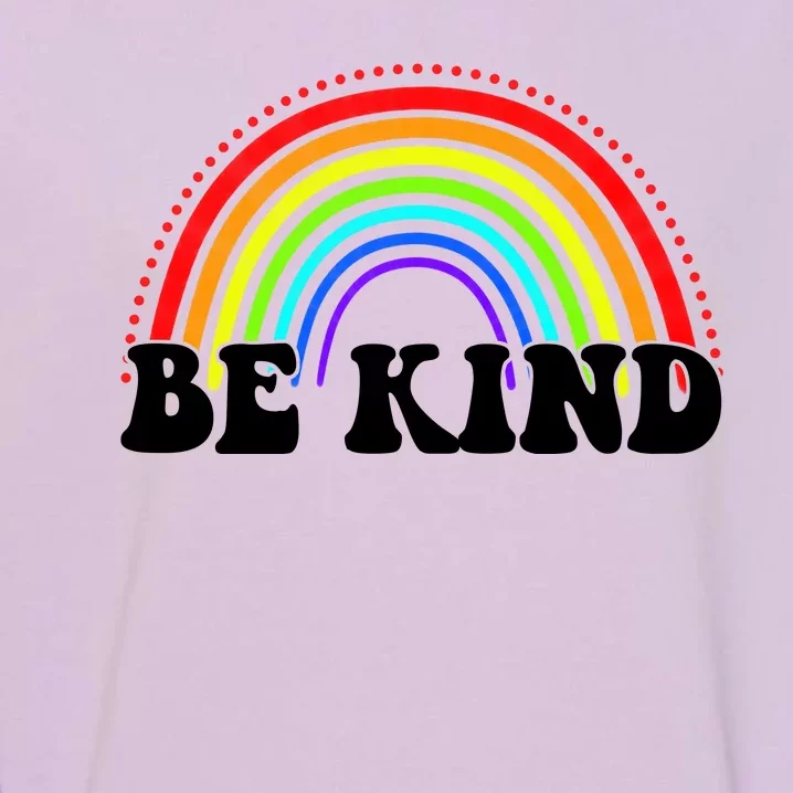 Be Kind Rainbow Positive Quote Garment-Dyed Sweatshirt