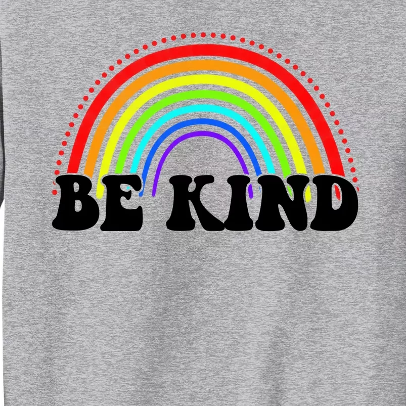 Be Kind Rainbow Positive Quote Sweatshirt