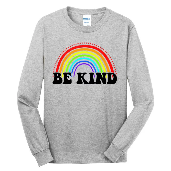 Be Kind Rainbow Positive Quote Tall Long Sleeve T-Shirt