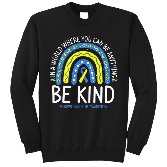 Be Kind Rainbow World Down Syndrome Awareness Day Sweatshirt