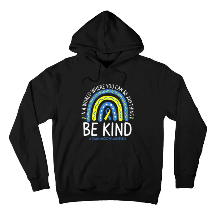 Be Kind Rainbow World Down Syndrome Awareness Day Tall Hoodie