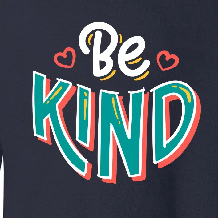 Be Kind Retro Kindness Quote Toddler Sweatshirt