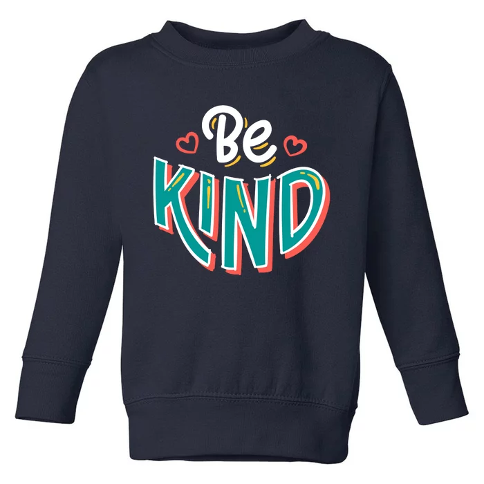 Be Kind Retro Kindness Quote Toddler Sweatshirt