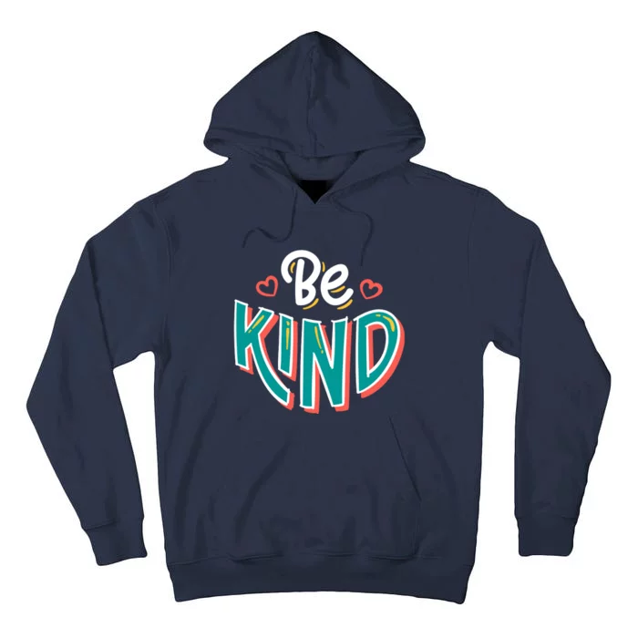 Be Kind Retro Kindness Quote Tall Hoodie