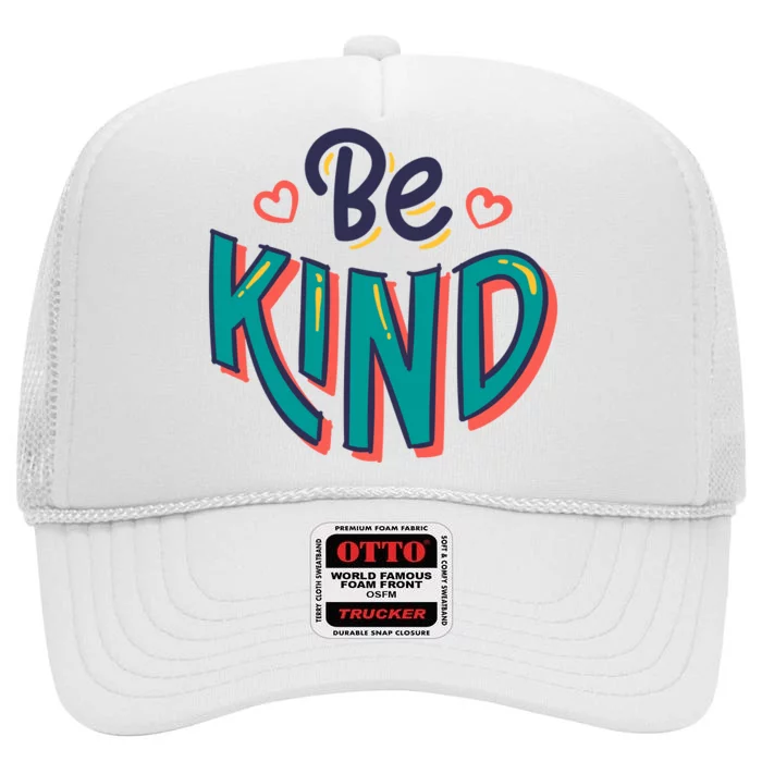 Be Kind Retro Kindness Quote High Crown Mesh Trucker Hat