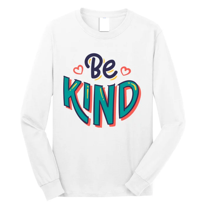 Be Kind Retro Kindness Quote Long Sleeve Shirt