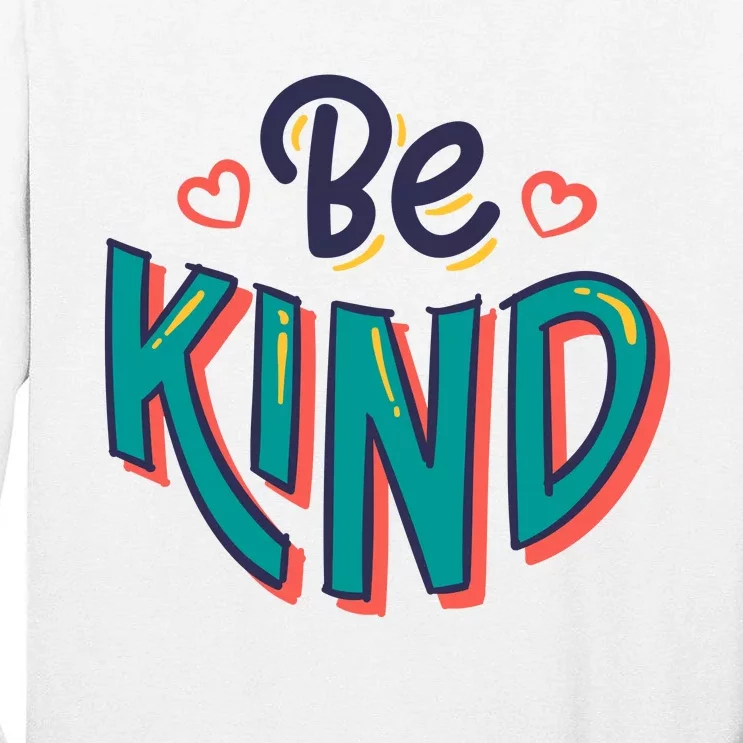 Be Kind Retro Kindness Quote Tall Long Sleeve T-Shirt