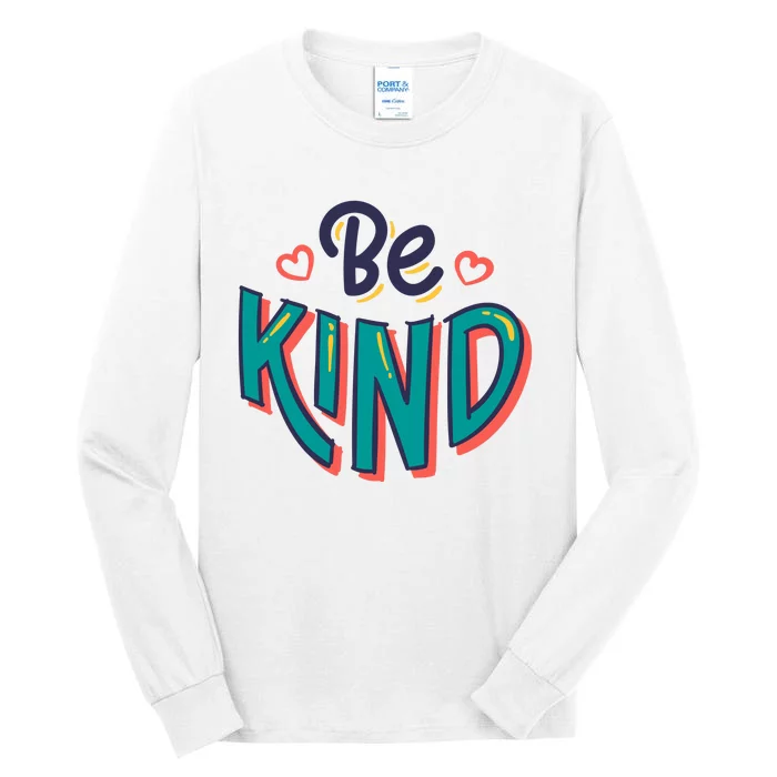 Be Kind Retro Kindness Quote Tall Long Sleeve T-Shirt