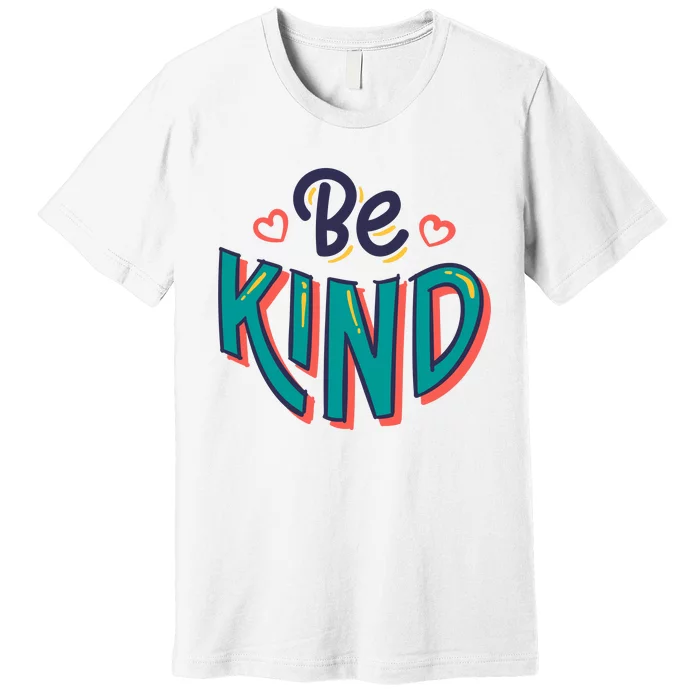 Be Kind Retro Kindness Quote Premium T-Shirt