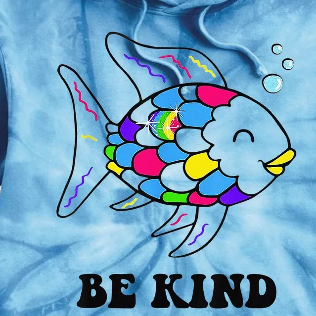 Be Kind Rainbow Fish Teacher Life Teaching Back To School Tie Dye Hoodie