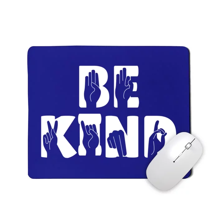 Be Kind Sign Language Gift Mousepad