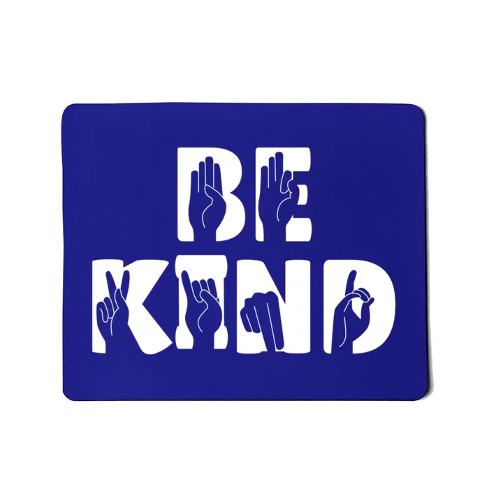 Be Kind Sign Language Gift Mousepad