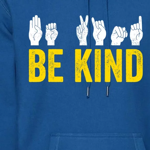 Be Kind Sign Language Asl Funny Gift Premium Hoodie