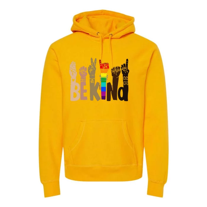 Be Kind Sign Language LGBT AntiRacism Kindness Raise Hand Premium Hoodie