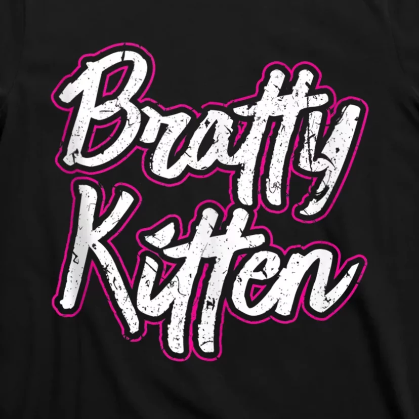 Bratty Kitten Sexy Fetish Submissive Slave Bdsm Kink T-Shirt