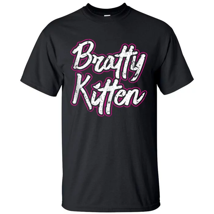 Bratty Kitten Sexy Fetish Submissive Slave Bdsm Kink Tall T-Shirt