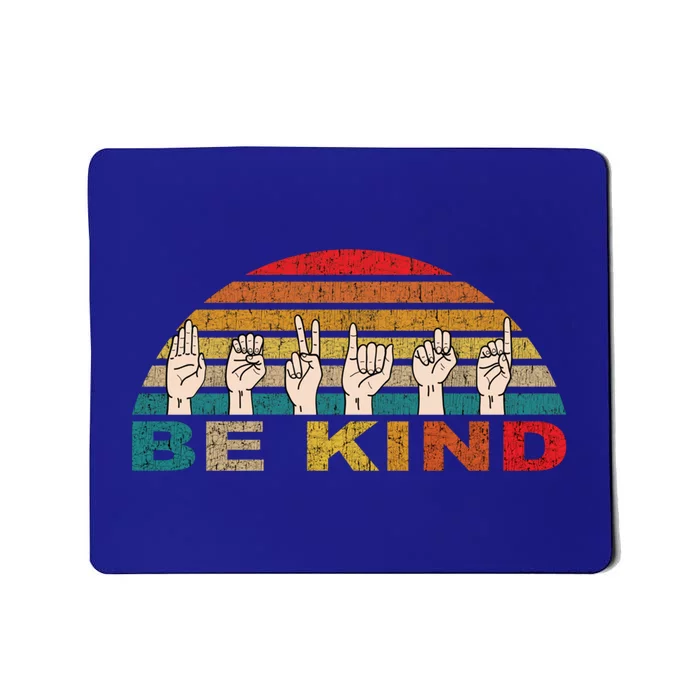 Be Kind Sign Language Vintage Inspirational Graphic Cool Gift Mousepad