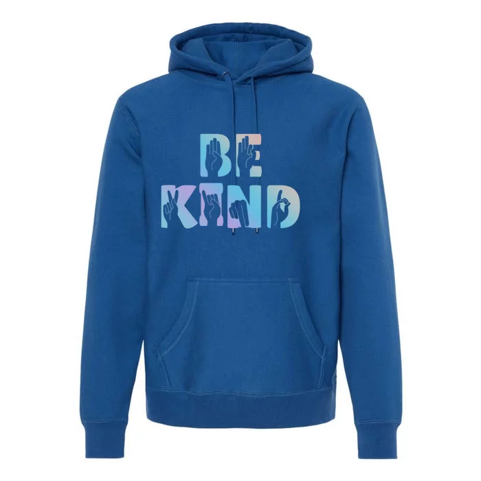 Be Kind Sign Language Choose Kindness Cool Gift Premium Hoodie