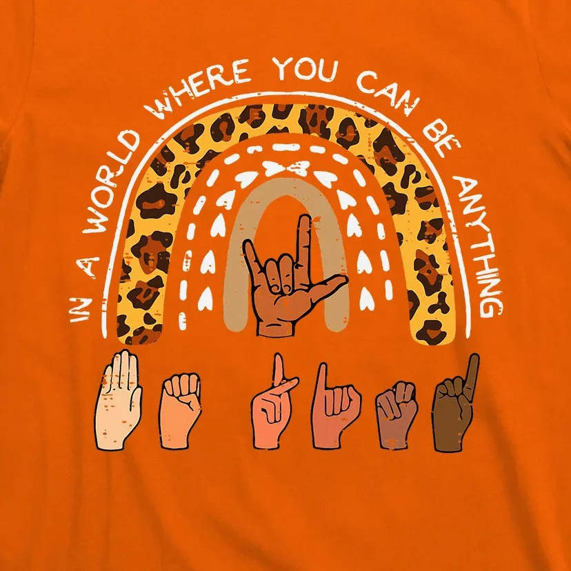 Be Kind Sign Language Rainbow Leopard Black Orange Unity Day T-Shirt