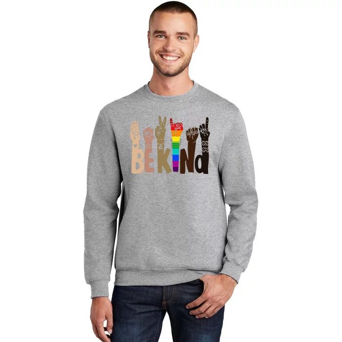 Be Kind Sign Language LGBT Anti-Racism Kindness Raise Hand Tall Sweatshirt