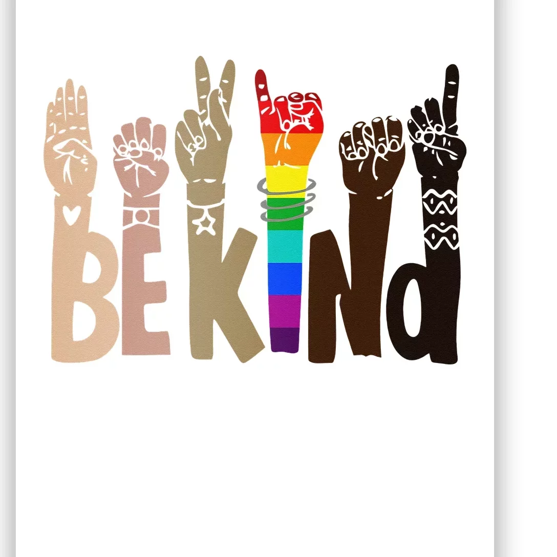 Be Kind Sign Language LGBT Anti-Racism Kindness Raise Hand Poster