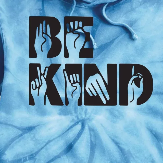 Be Kind Sign Language Hand Talking Teachers Interpreter ASL Tie Dye Hoodie