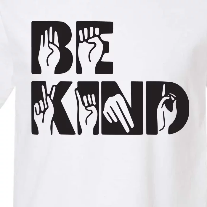 Be Kind Sign Language Hand Talking Teachers Interpreter ASL Garment-Dyed Heavyweight T-Shirt