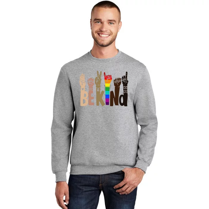 Be Kind Sign Language LGBT AntiRacism Kindness Raise Hand Tall Sweatshirt