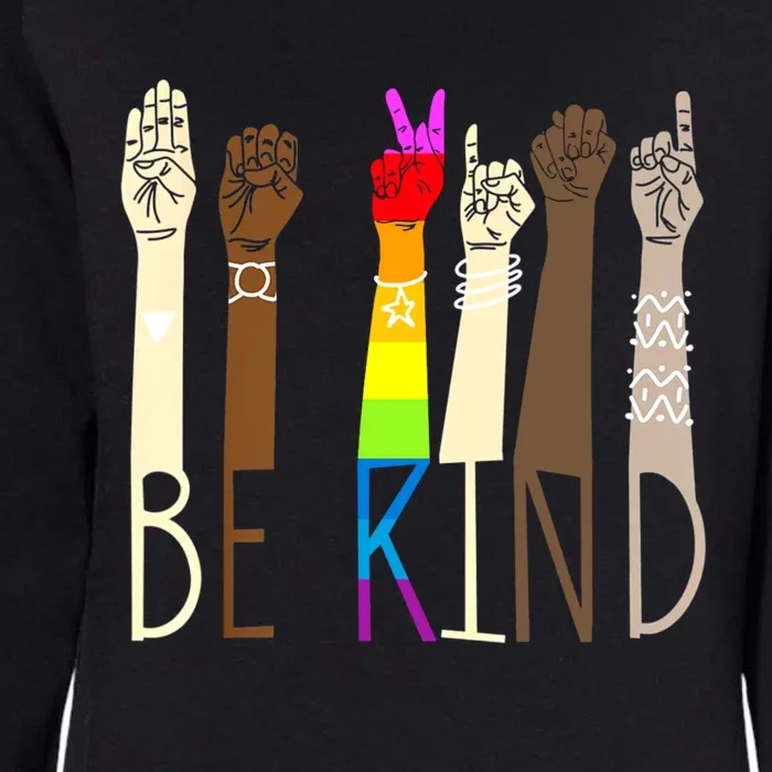 Be Kind Sign Language Hand Talking Lgbt Gay Les Pride Asl Gift Womens California Wash Sweatshirt