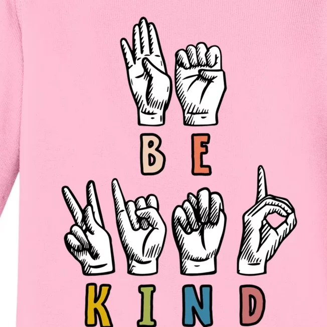 Be Kind Sign Language Teachers Interpreter Asl Kindness Day Gift Baby Long Sleeve Bodysuit