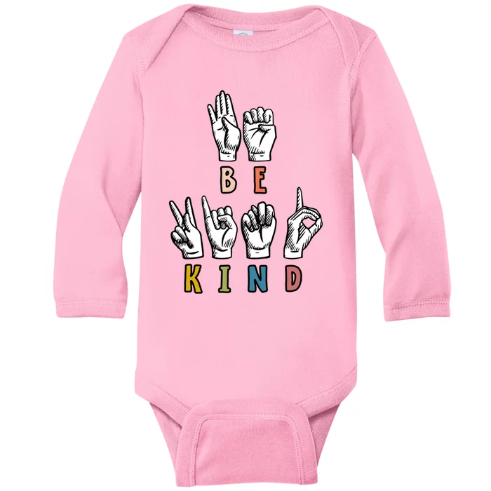 Be Kind Sign Language Teachers Interpreter Asl Kindness Day Gift Baby Long Sleeve Bodysuit