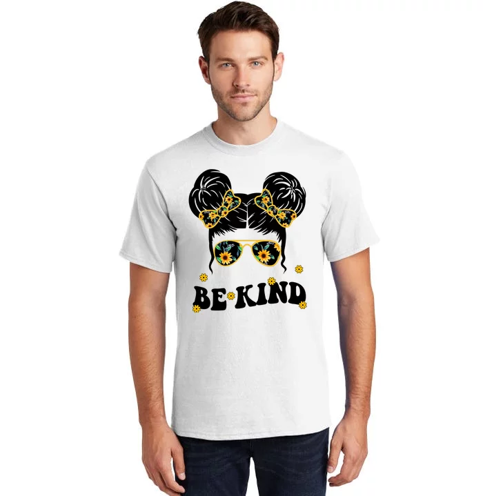 Be Kind Sunflower Hair Bun Spring Tall T-Shirt