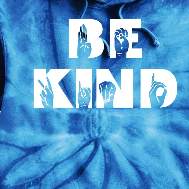 Be Kind Sign Language Deaf Awareness Asl Gift Tie Dye Hoodie