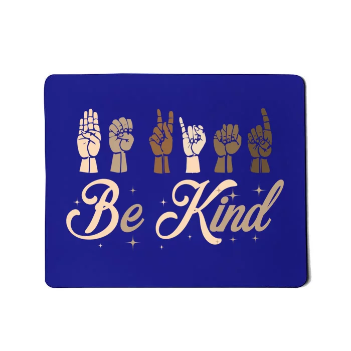 Be Kind Sign Language Asl All Races Hand Talking Teachers Gift Mousepad