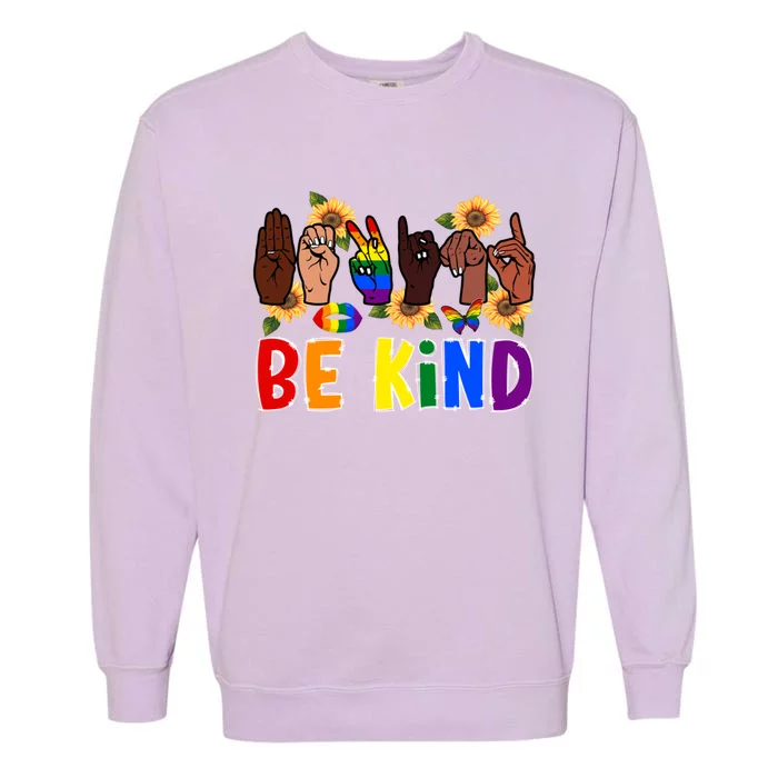 Be Kind Sign Language Hand Lgbt Pride Month Gay Rainbow Gift Garment-Dyed Sweatshirt