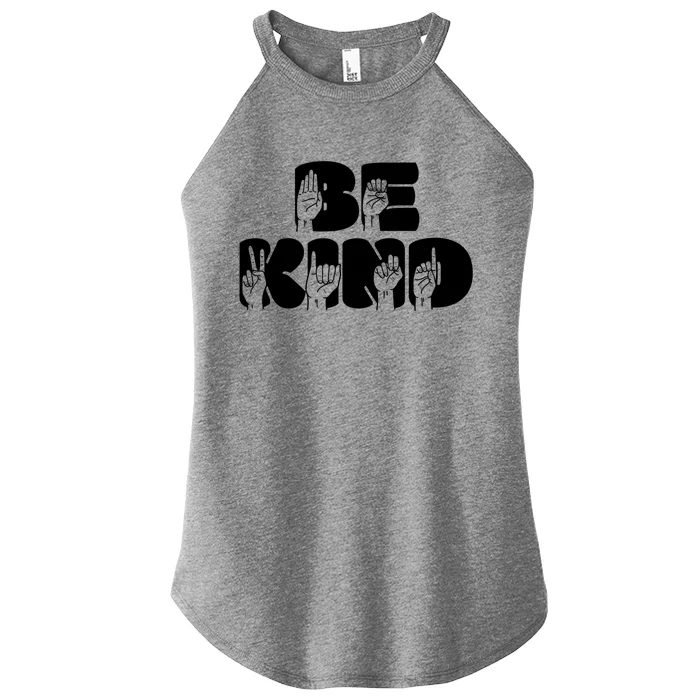 Be Kind Sign Language Hand Talking Teachers Interpreter Gift Great Gift Women’s Perfect Tri Rocker Tank