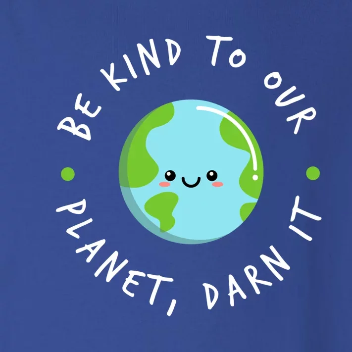 Be Kind To Our Planet Sustainable Meaningful Gift Toddler Long Sleeve Shirt