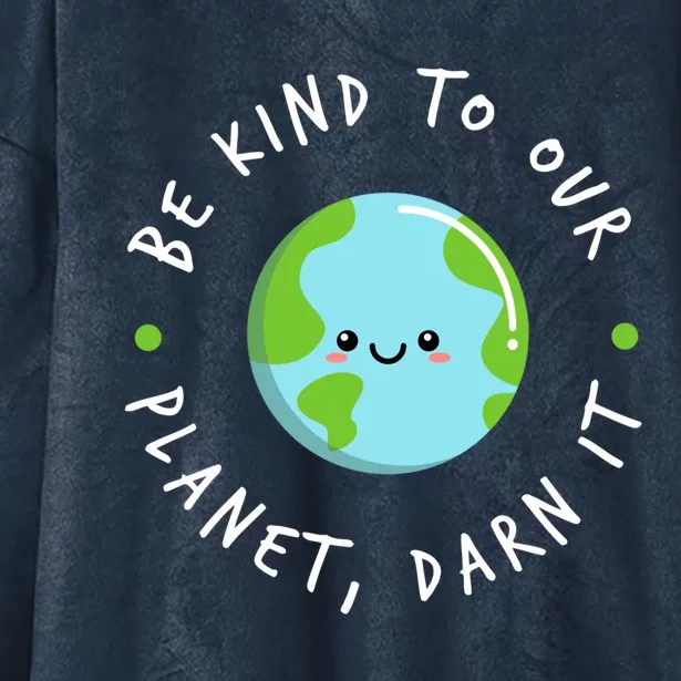 Be Kind To Our Planet Sustainable Meaningful Gift Hooded Wearable Blanket