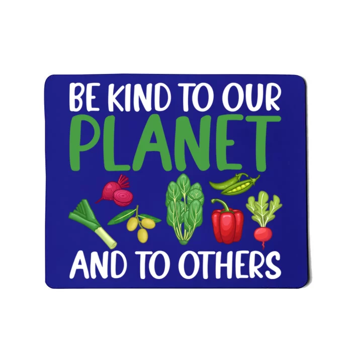 Be Kind To Our Planet Gag Saying Tee For Unisex Vegans Meaningful Gift Mousepad