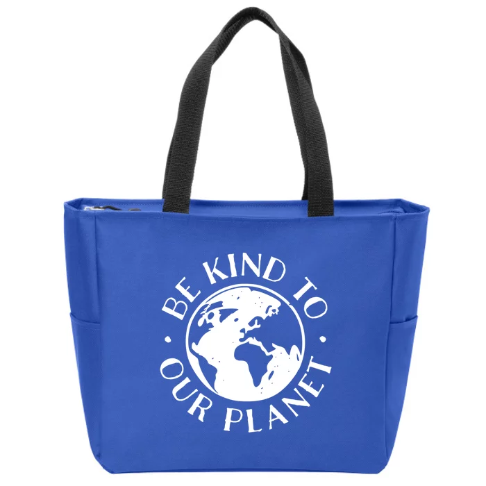 Be Kind To Our Planet Gift Zip Tote Bag