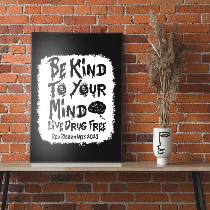 Be Kind To Your Mind Red Ribbon Week Drug Free Poster