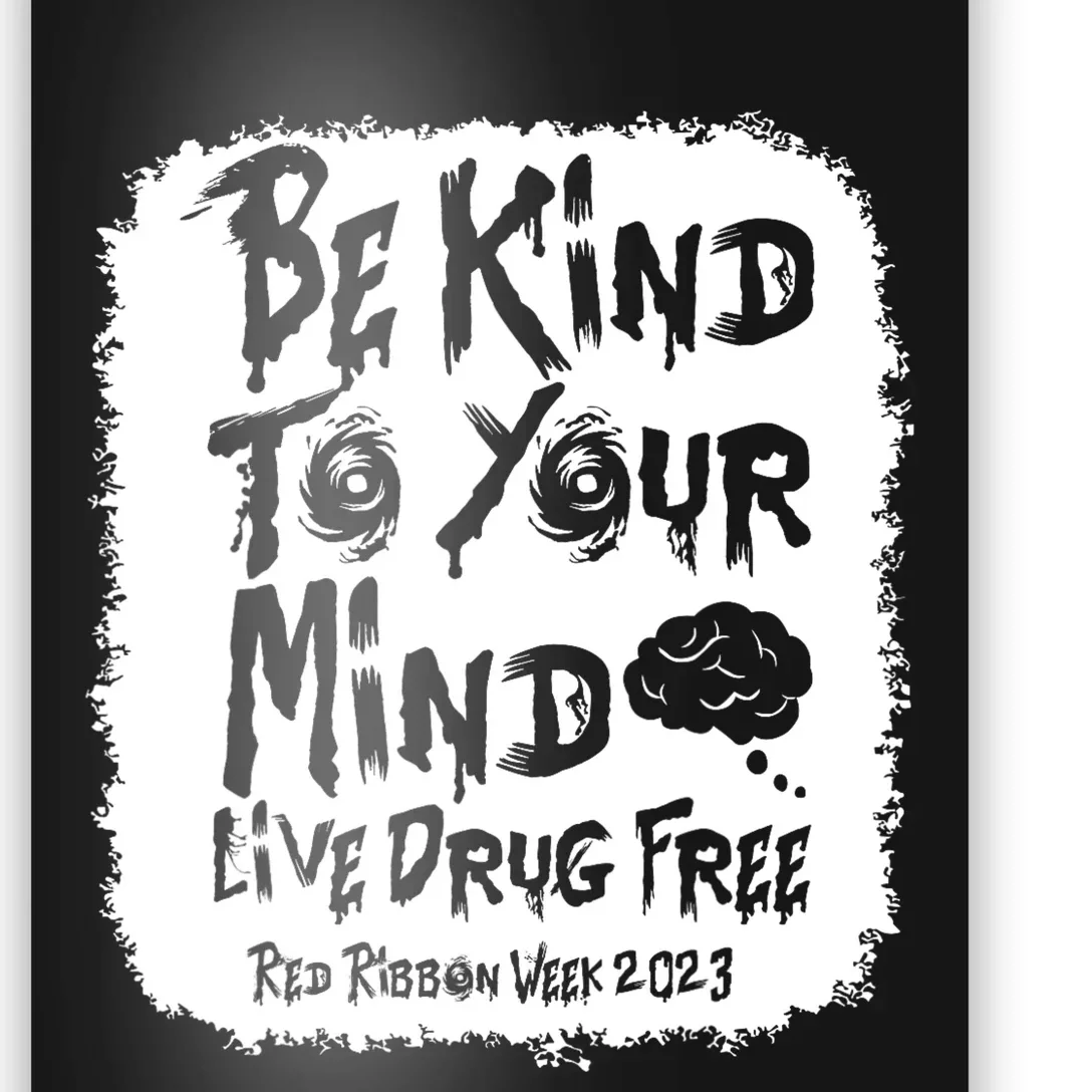 Be Kind To Your Mind Red Ribbon Week Drug Free Poster