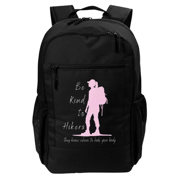 Be Kind To Hikers They Know Where To Hide Funny Sarcasm Premium Daily Commute Backpack