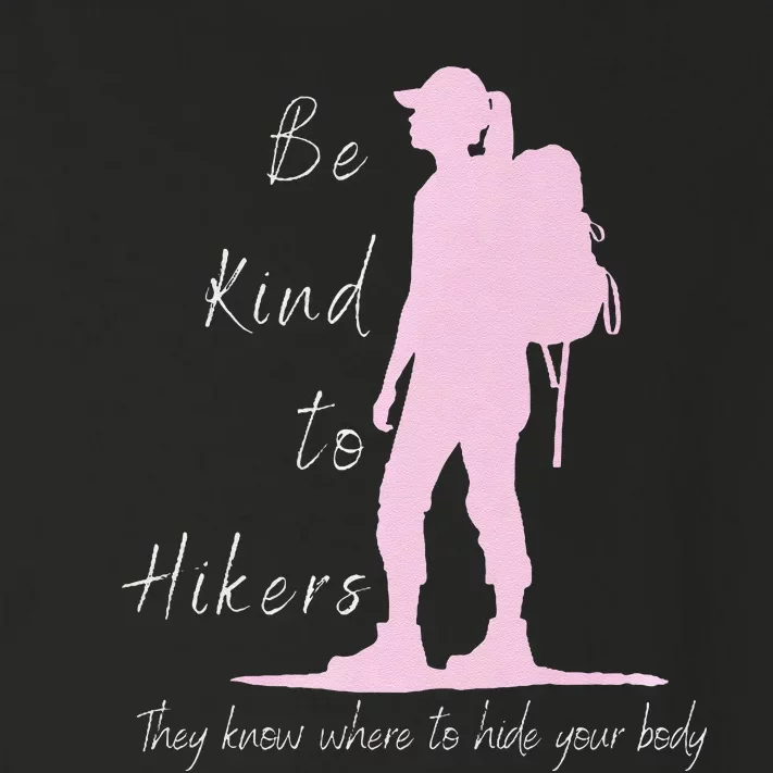 Be Kind To Hikers They Know Where To Hide Funny Sarcasm Premium Toddler Long Sleeve Shirt