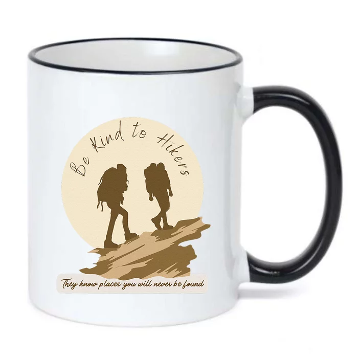 Be Kind To Hikers They Know Places Adventure Funny Sarcasm Black Color Changing Mug